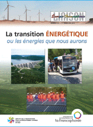 Liaison Énergie-Francophonie – La transition énergétique ou les énergies que nous aurons