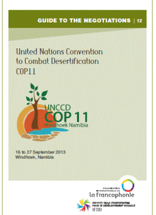 Guide to the negotiations on the Combat Desertifcation – COP11