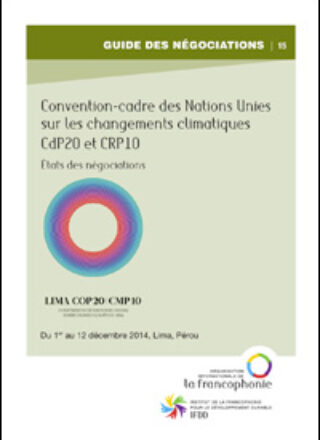 Guide des négociations – Convention sur les changements climatiques – CdP20 et CRP10