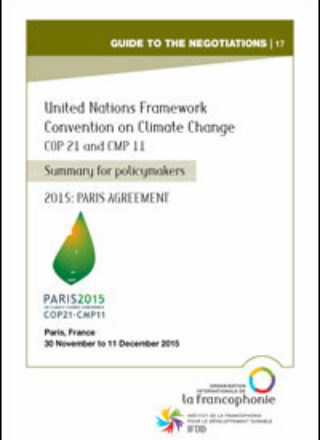 SUMMARY FOR POLICYMAKERS – United Nations Framework Convention on Climate Change – COP21 and CMP11 – 30 November to 11 December 2015, Paris, France