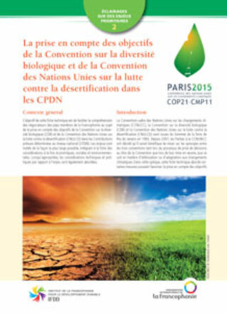 La prise en compte des objectifs de la Convention sur la diversité biologique et de la Convention des Nations Unies sur la lutte contre la désertification dans les CPDN – 2015