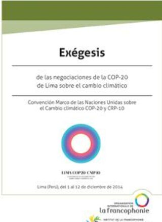 Exégesis-UNFCC-COP20/CRP10, Lima, Pérù, del 1 al 12 de diciembre de 2014