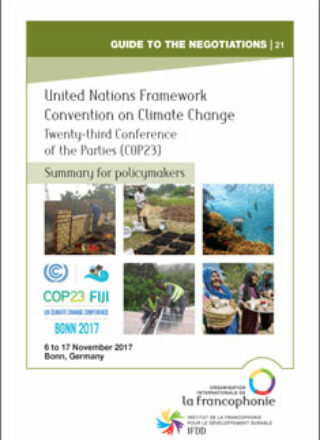 SUMMARY FOR POLICYMAKERS – United Nations Framework Convention on Climate Change – Twenty-third Conference of the Parties (COP23) – 6 to 17 November 2017, Bonn, Germany
