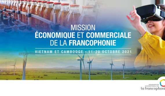 L&rsquo;OIF organise une Mission économique et commerciale au Vietnam et au Cambodge