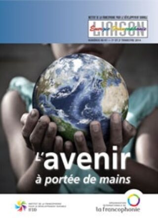 Liaison Énergie-Francophonie – L&rsquo;avenir à portée de mains