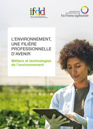 L’environnement, une filière professionnelle d’avenir – Métiers et technologies de l’environnement