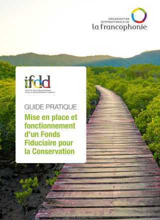 Guide pratique – Mise en place et fonctionnement d&rsquo;un Fonds Fiduciaire pour la Conservation