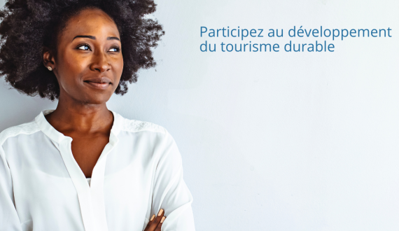 Recrutement d’un prestataire  pour l’appui à la mobilisation de ressources,  au montage de projets et à la prospective du projet  « Destination Éco-Talents » – Tourisme durable